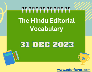 31 Dec 2023 The Hindu Editorial Vocabulary | Daily Hindi Vocabulary PDF