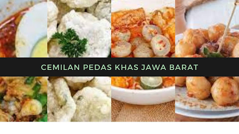 Cemilan Pedas Khas Jawa Barat