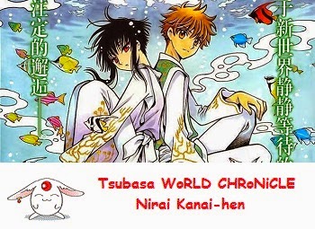  Tsubasa WoRLD CHRoNiCLE Nirai Kanai-hen