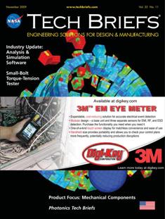 NASA Tech Briefs. Engineering solutions for design & manufacturing - November 2009 | ISSN 0145-319X | TRUE PDF | Mensile | Professionisti | Scienza | Fisica | Tecnologia | Software
NASA is a world leader in new technology development, the source of thousands of innovations spanning electronics, software, materials, manufacturing, and much more.
Here’s why you should partner with NASA Tech Briefs — NASA’s official magazine of new technology:
We publish 3x more articles per issue than any other design engineering publication and 70% is groundbreaking content from NASA. As information sources proliferate and compete for the attention of time-strapped engineers, NASA Tech Briefs’ unique, compelling content ensures your marketing message will be seen and read.