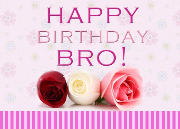 happy birthday wishes for brother roses image