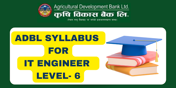 ADBL Syllabus for IT Engineer  Level- 6