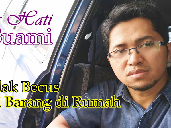 Suara Hati Suami: Aku Tidak Becus Mencari Barang di Rumah