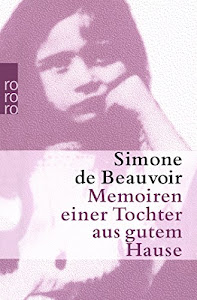 Memoiren einer Tochter aus gutem Hause (Beauvoir: Memoiren, Band 1)