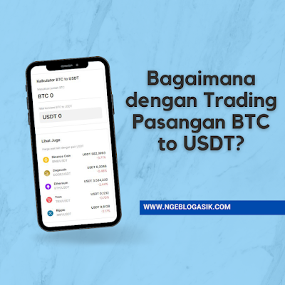 Bagaimana dengan Trading Pasangan BTC to USDT