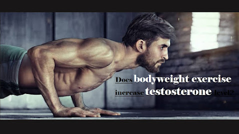 Does bodyweight exercise increase testosterone level? - fitROSKY