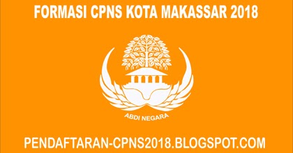 Pengumuman Hasil Seleksi Administrasi CPNS Kota Makassar 2018