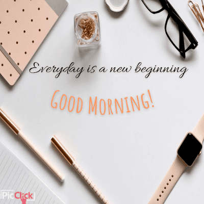 Everyday is a new beginning.