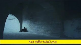 Alan Walker Faded Lyrics