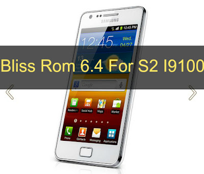 Bliss Rom For Samsung Galaxy S2 I9100