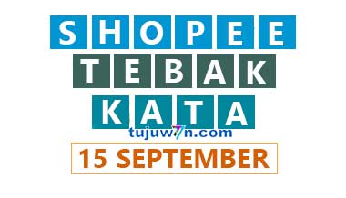 kunci jawaban tebak kata shopee harian tantangan 15 september 2022 terbaru