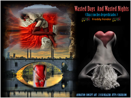Wasted Days and Wasted Nights