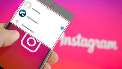 Cara Tambah Akun Instagram Lebih Dari Satu