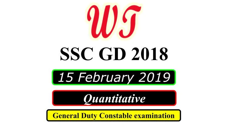 SSC GD 15 February 2019 Quantitative Questions PDF Download Free