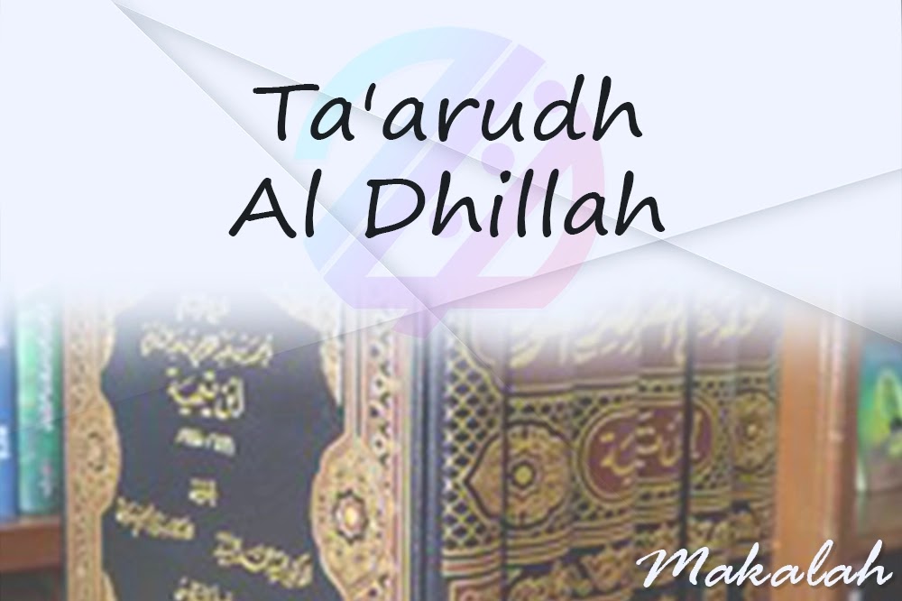 Makalah Ta'arudh Al Dhillah