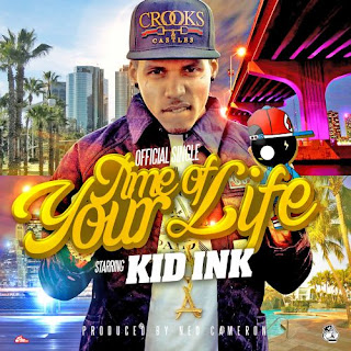 Kid Ink - Time Of Your Life Lyrics