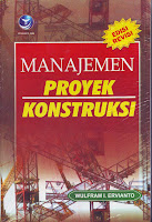 Manajemen Proyek Konstruksi (Edisi Revisi)