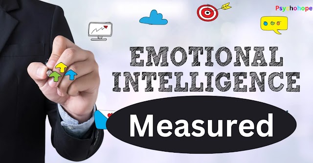 What is the most important Part of Emotional Intelligence and How Emotional Intelligence is Measured.