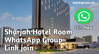 Sharjah Hotel Booking WhatsApp group Link