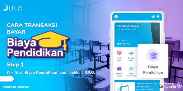 Cara Melakukan Pembayaran Biaya Pendidikan di JULO