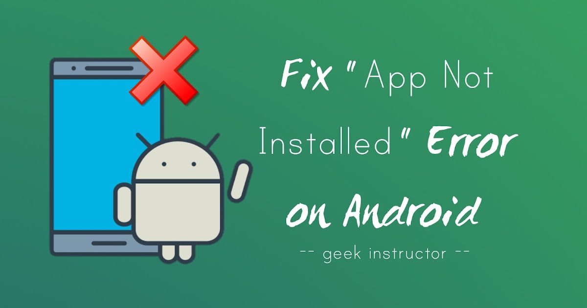 How To Fix App Not Installed Error On Android Quickly