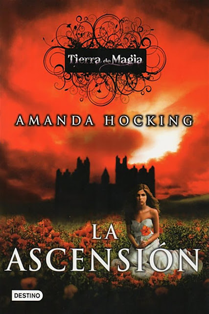 La ascensión | Tierra de magia #3 | Amanda Hocking