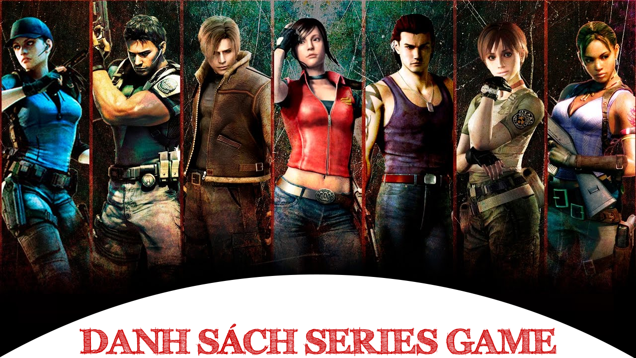 Danh sách Series Game Resident Evil đầy đủ các phiên bản