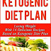 Free Download "Ketogenic Diet Plan": Lose Weight with 14 Delicious Recipes Based on a Ketogenic Diet Plan [PDF] [EPUB]