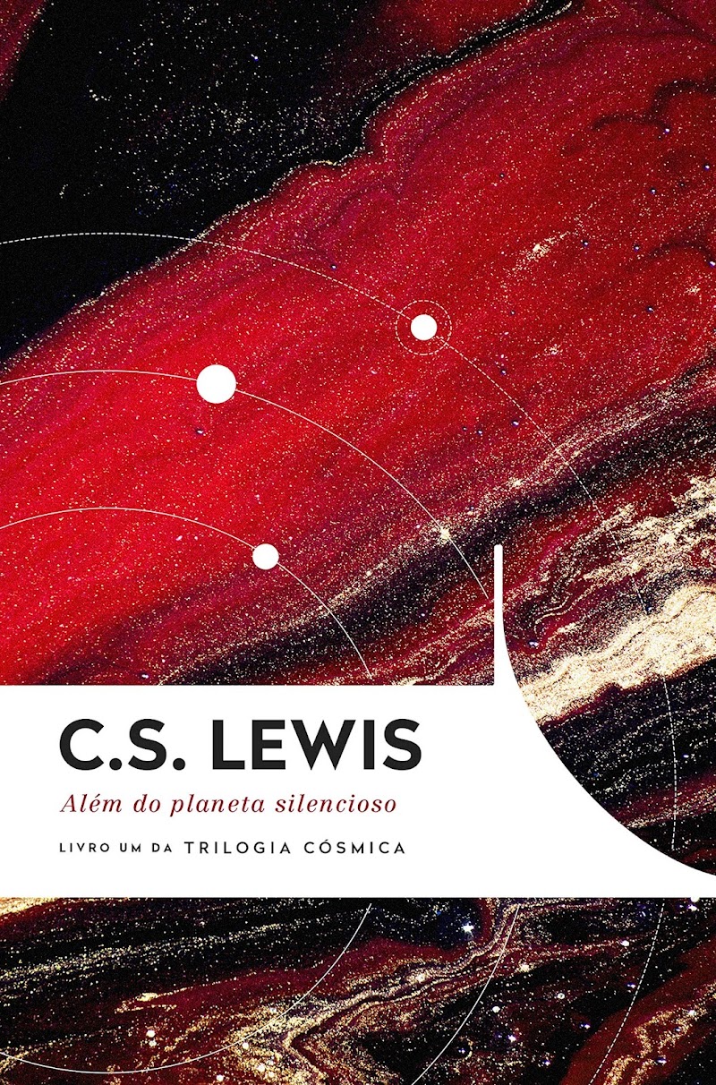 Hora de Ler: Além do Planeta Silencioso - C.S. Lewis