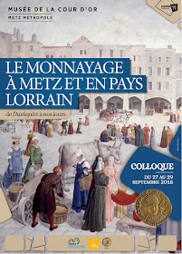 METZ (57) - Colloque "Le monnayage à Metz et en Pays Lorrain de l'Antiquité à nos jours" (27-29 sept 2018)