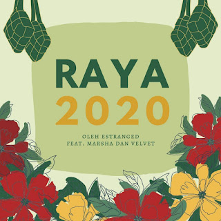 Estranged, Velvet & Marsha - Raya 2020 MP3