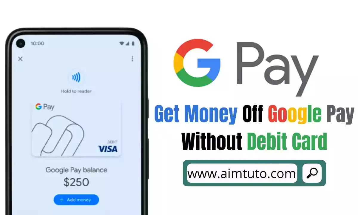 get money off google pay without debit card