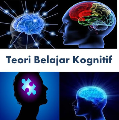 Teori Belajar Kognitif menurut ahli