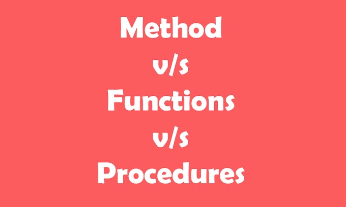 Method Vs Function Vs Procedure