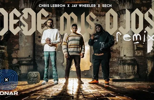 Desde Mis Ojos (Remix) | Chris Lebron & Sech & Jay Wheeler Lyrics