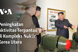 Peningkatan Aktivitas Terpantau di Kompleks Nuklir Korea Utara