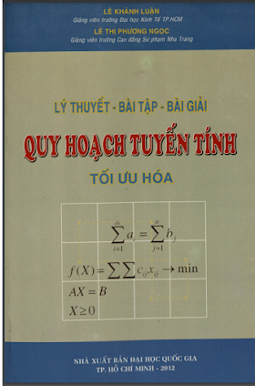 Giáo trình Lý thuyết - Bài tập - Lời giải Quy hoạch tuyến tính Tối ưu hóa