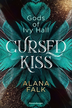 Bücherblog. Rezension. Buchcover. Gods of Ivy Hall - Cursed Kiss (Band 1) von Alana Falk. Jugendbuch. Fantasy. Ravensburger Verlag.