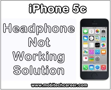 mobile, cell phone, smartphone, iphone repair, how to, fix, repair, solve, Apple iPhone 5C, headphone, speaker, mic, during call, sound, not, working, problems, solution, guide, tips, in hindi, mobitechcareer, in mobile repairing.