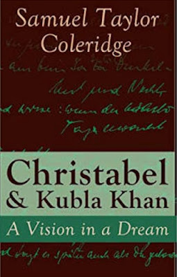 Christabel: Kubla Khan, a Vision; The Pains of Sleep Poem by Samuel Taylor Coleridge