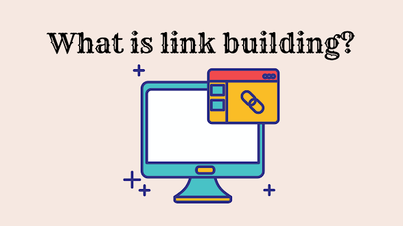 What is link building?