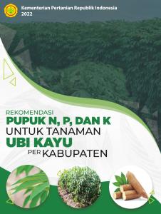 Rekomendasi Pupuk N,P,K untuk Tanaman Ubi Kayu Per Kabupaten [PDF]