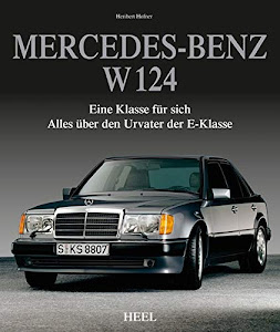 Mercedes-Benz W 124: Eine Klasse für sich - Alles über den Urvater der E-Klasse