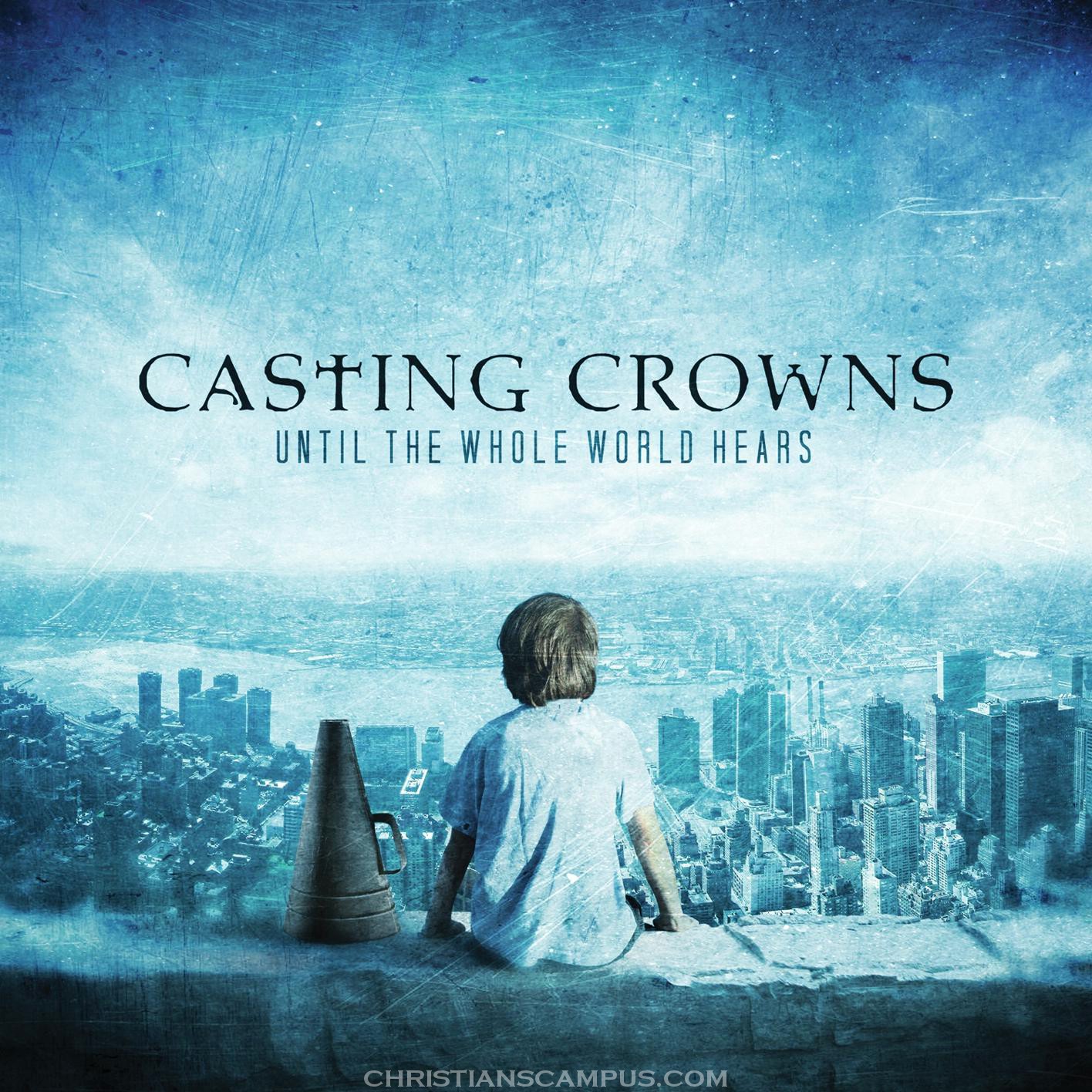 Casting Crowns - Until the Whole World Hears 2009 English 