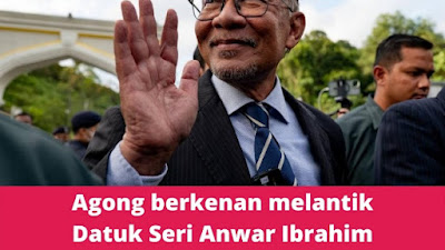 Anwar Ibrahim dilantik Perdana Menteri ke-10