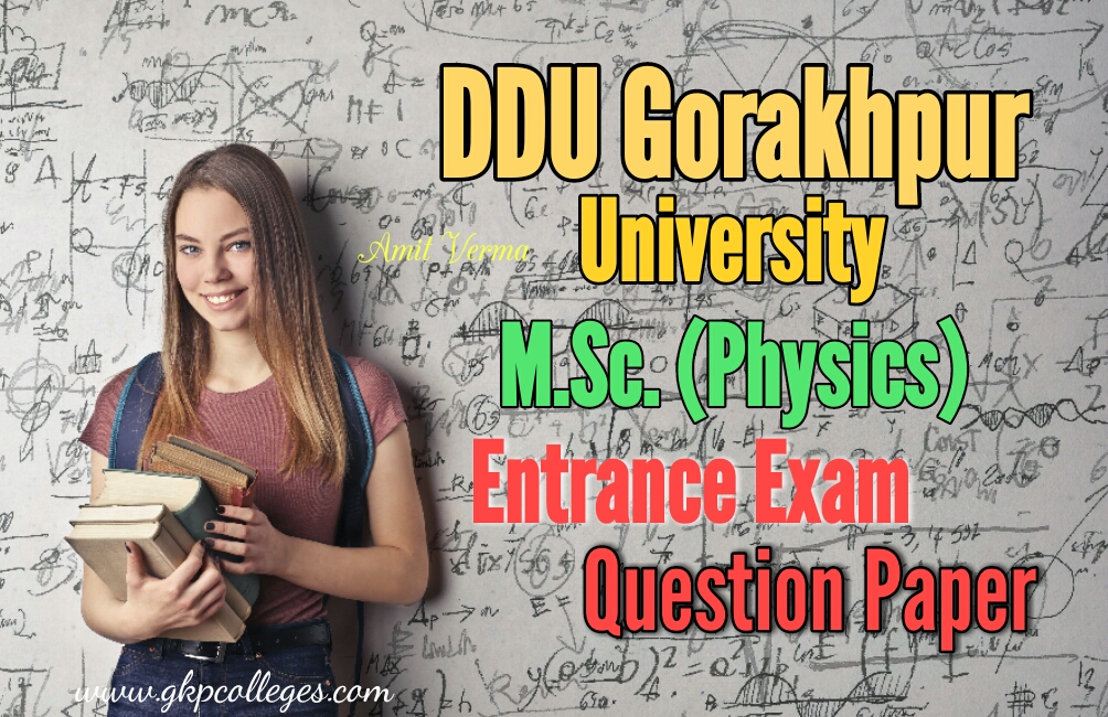 Physics for M.Sc. Entrance Question Paper of DDU Gorakhpur University