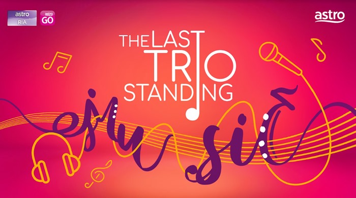 Saksikan The Last TRIO Standing di Astro Ria