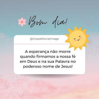 Bom dia com Deus esperança e vida