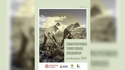 Construyendo Territorios Solidarios, Guía Metodológica - Fundación Coomuldesa [PDF] 