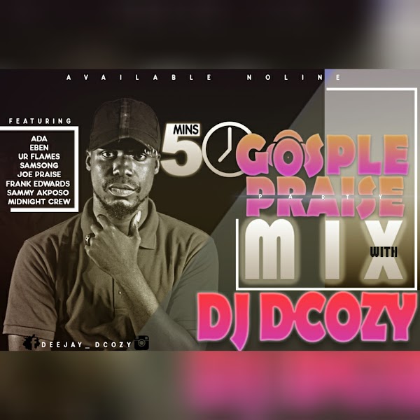 [DJ Mix] DJ DCOZY- GOSPEL WORSHIP MIX